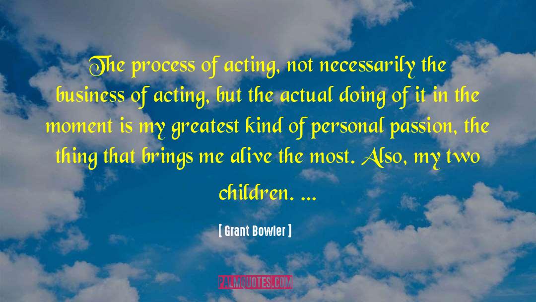 Children Acting Naturally quotes by Grant Bowler