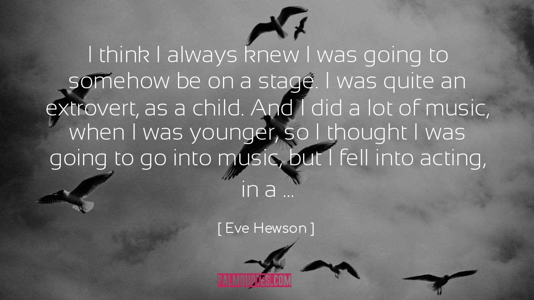 Children Acting Naturally quotes by Eve Hewson