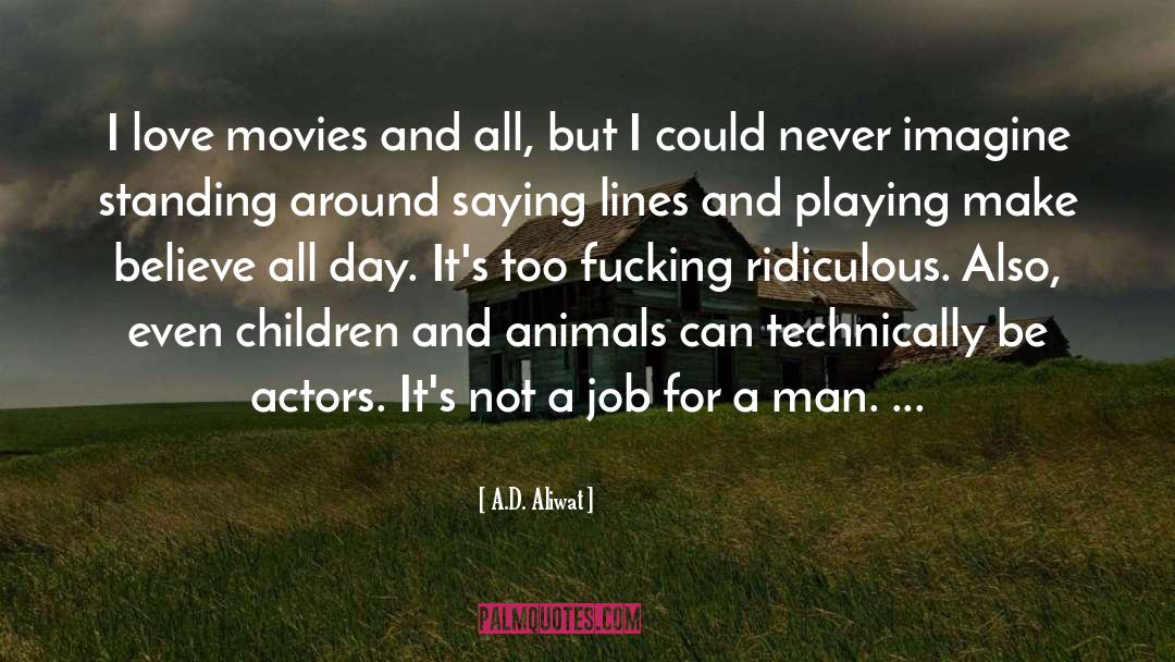 Children Acting Naturally quotes by A.D. Aliwat