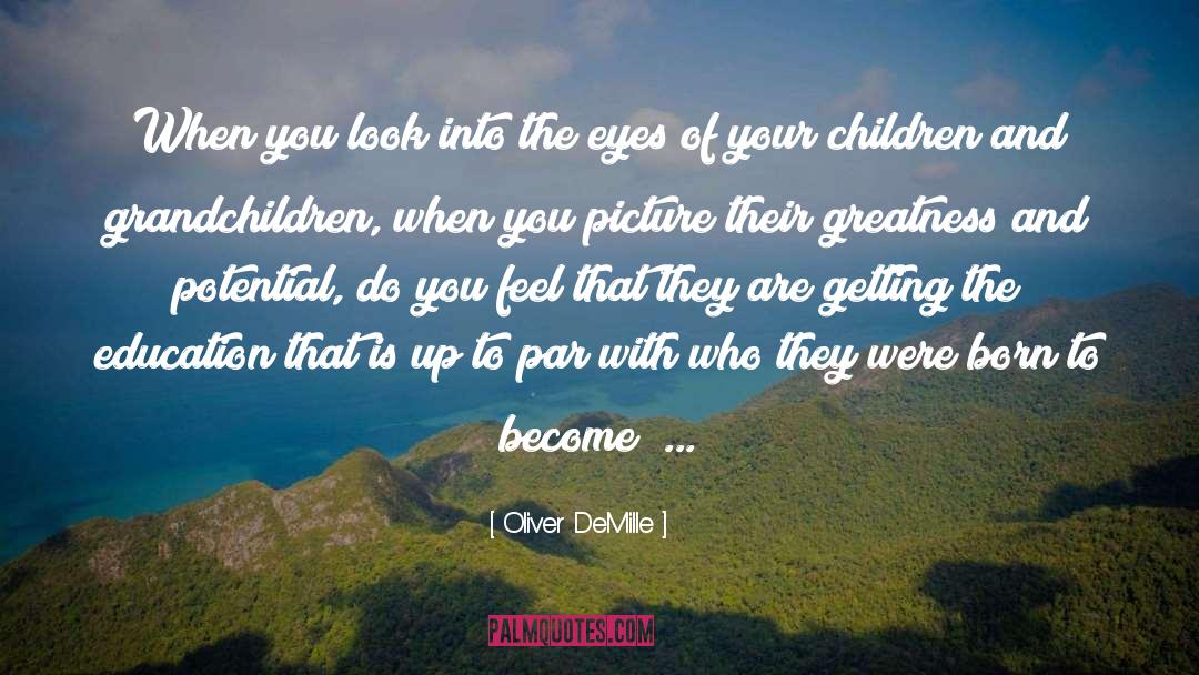 Children And Grandchildren quotes by Oliver DeMille