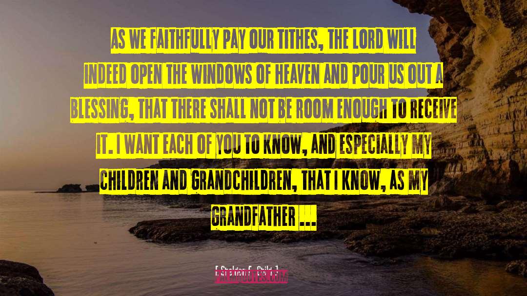 Children And Grandchildren quotes by Sheldon F. Child