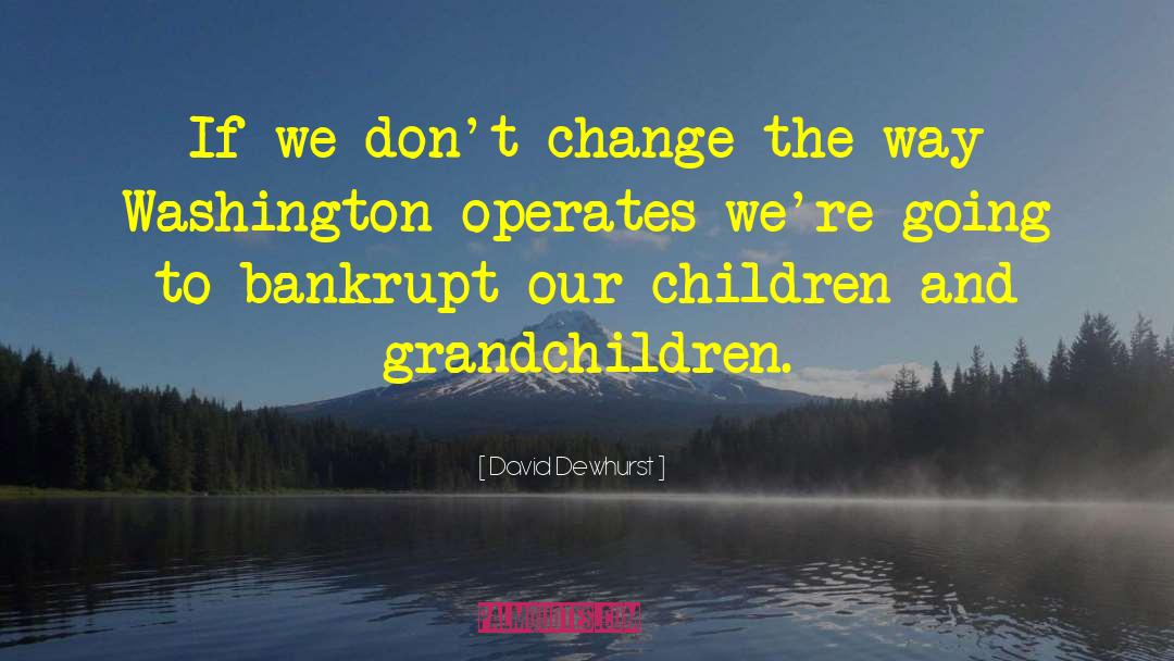 Children And Grandchildren quotes by David Dewhurst