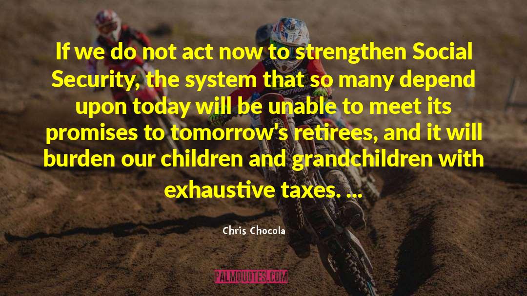 Children And Grandchildren quotes by Chris Chocola