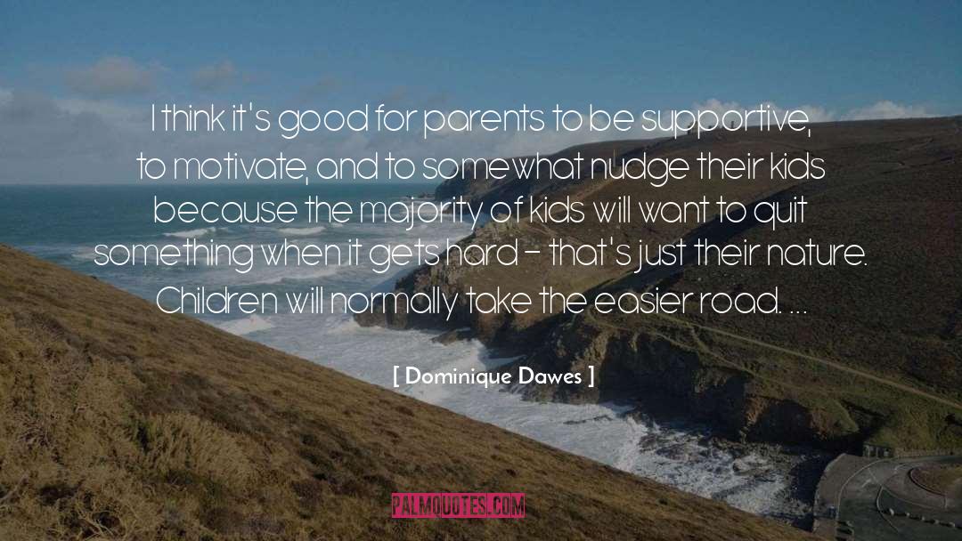 Children And Idiots quotes by Dominique Dawes