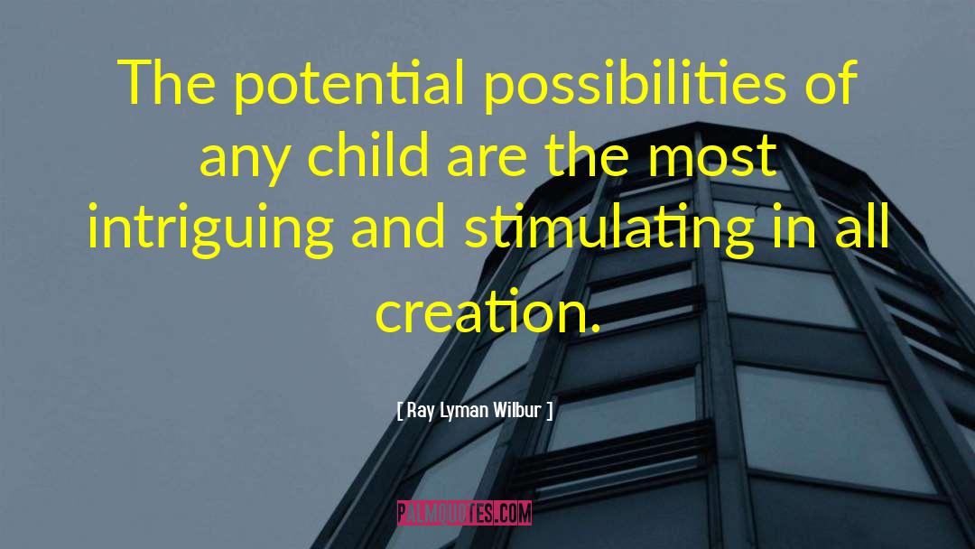 Children And Parents quotes by Ray Lyman Wilbur
