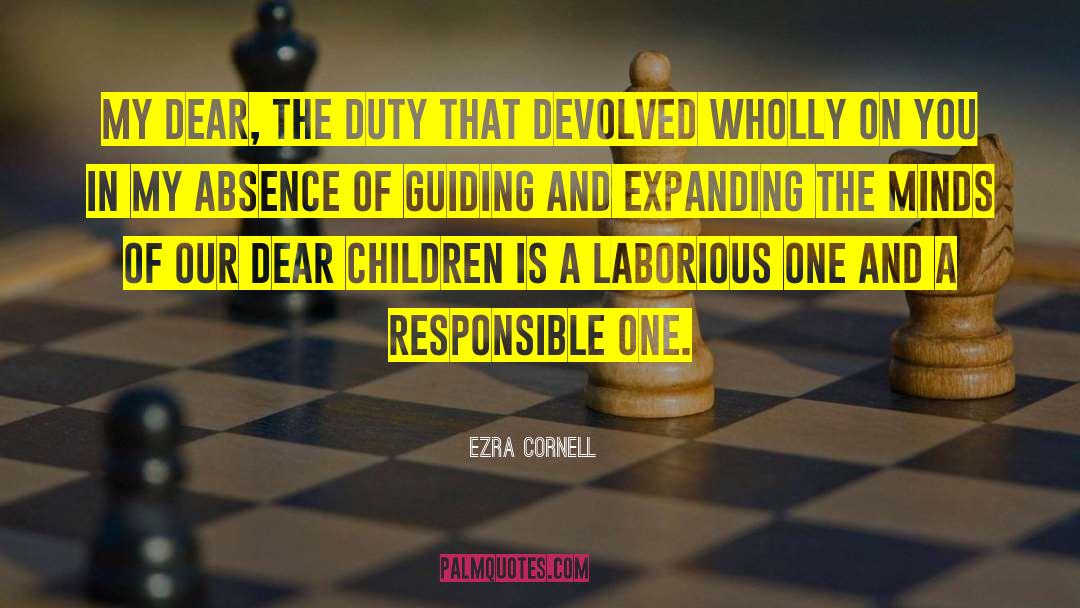 Children And Parents quotes by Ezra Cornell