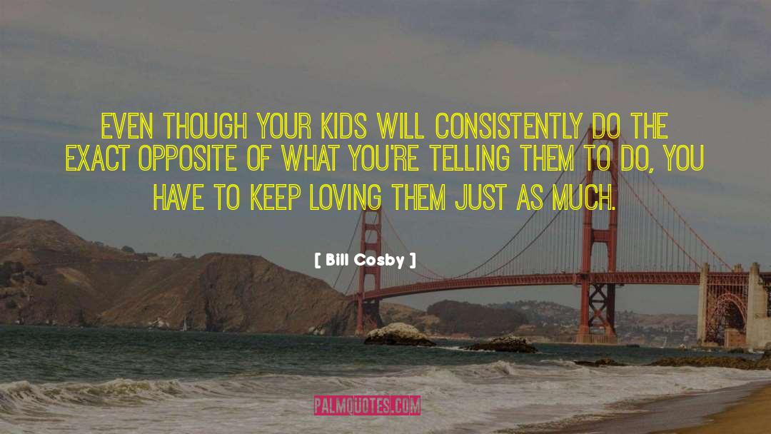 Children And Parents quotes by Bill Cosby