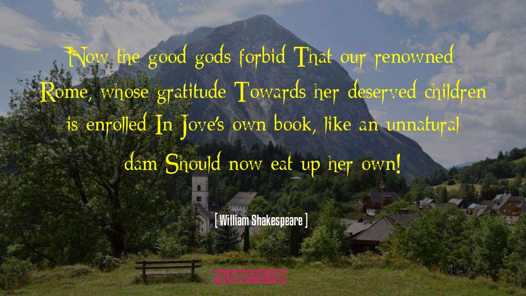 Children Are Gods Gift quotes by William Shakespeare