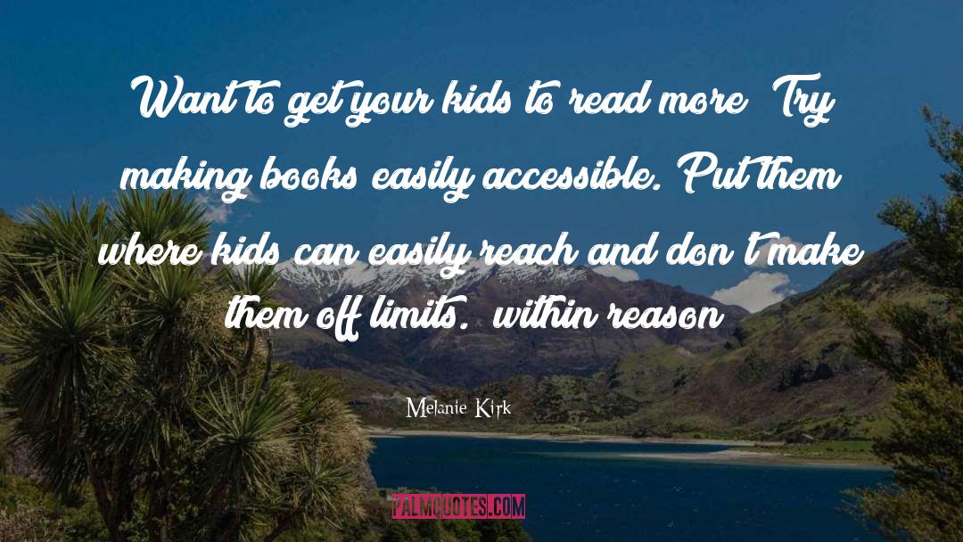 Children Books quotes by Melanie Kirk