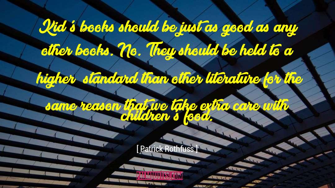 Children Books quotes by Patrick Rothfuss