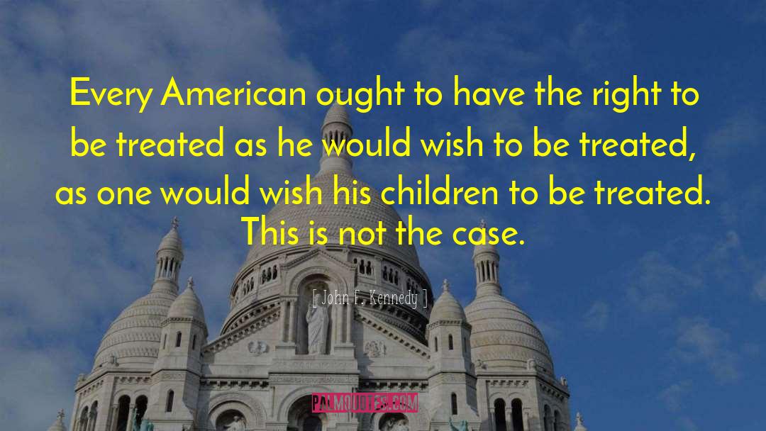 Children Dying quotes by John F. Kennedy