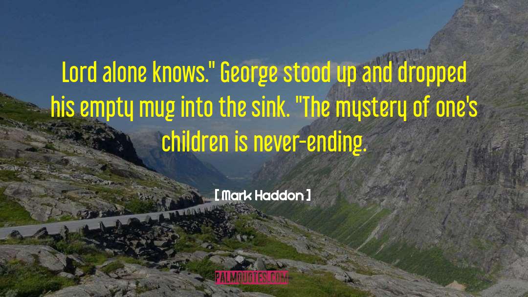 Children Dying quotes by Mark Haddon