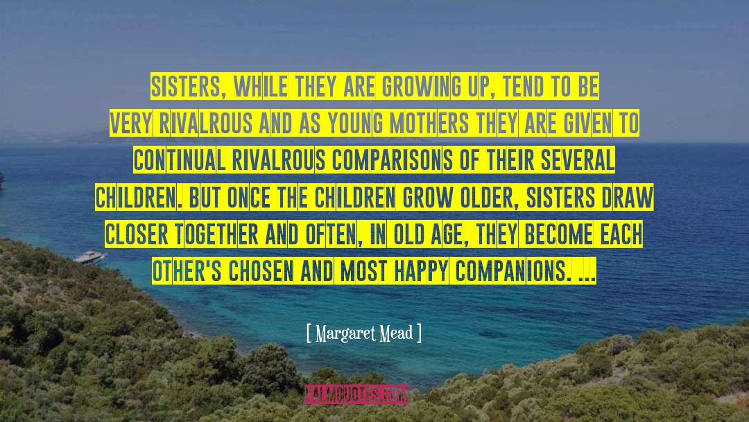 Children Growing Up quotes by Margaret Mead