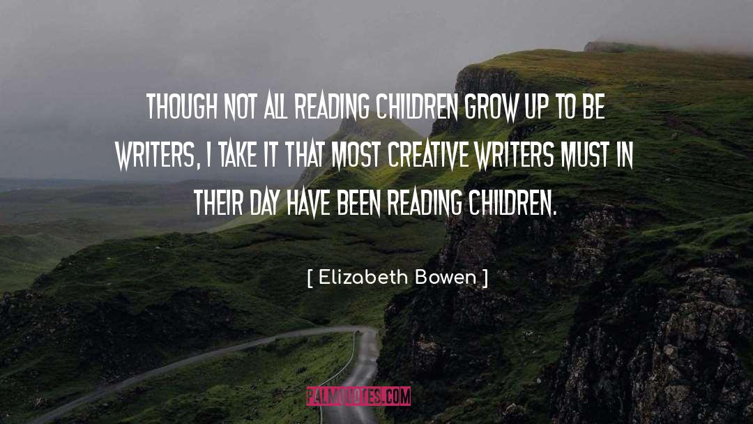 Children Growing Up quotes by Elizabeth Bowen