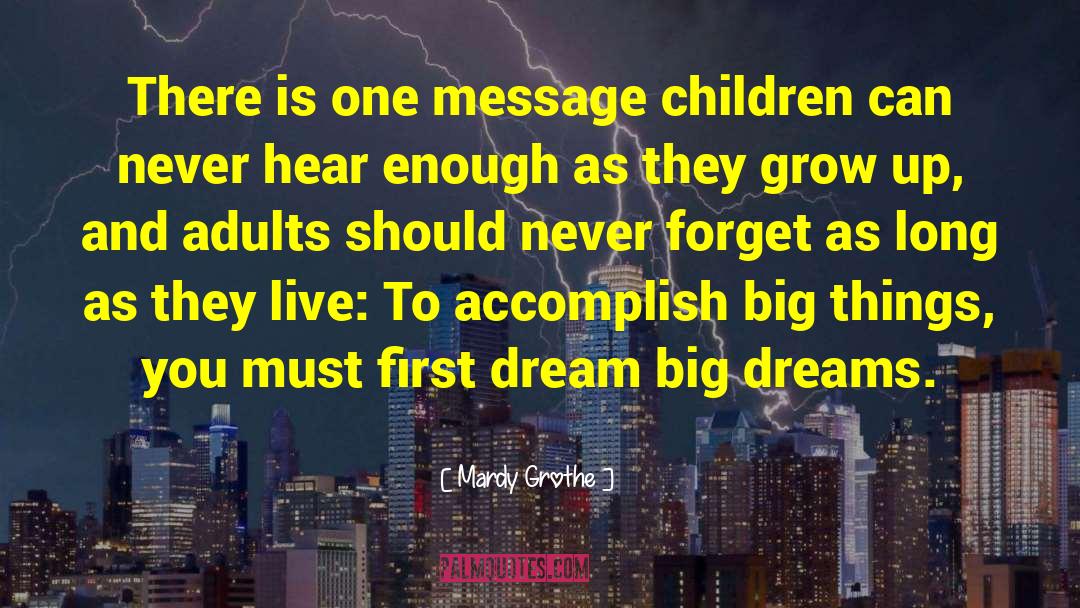 Children Growing Up quotes by Mardy Grothe