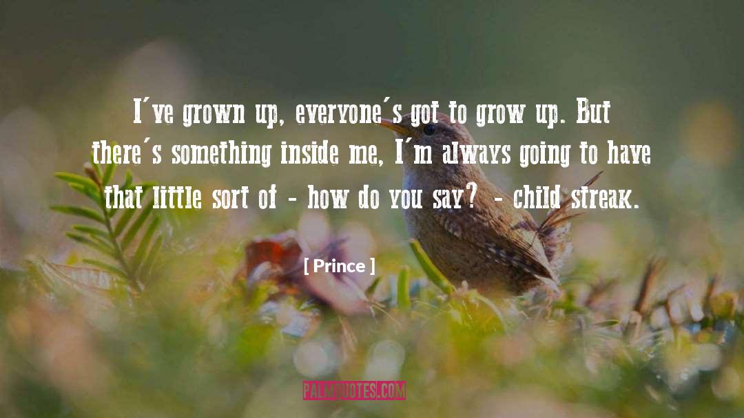 Children Growing Up quotes by Prince