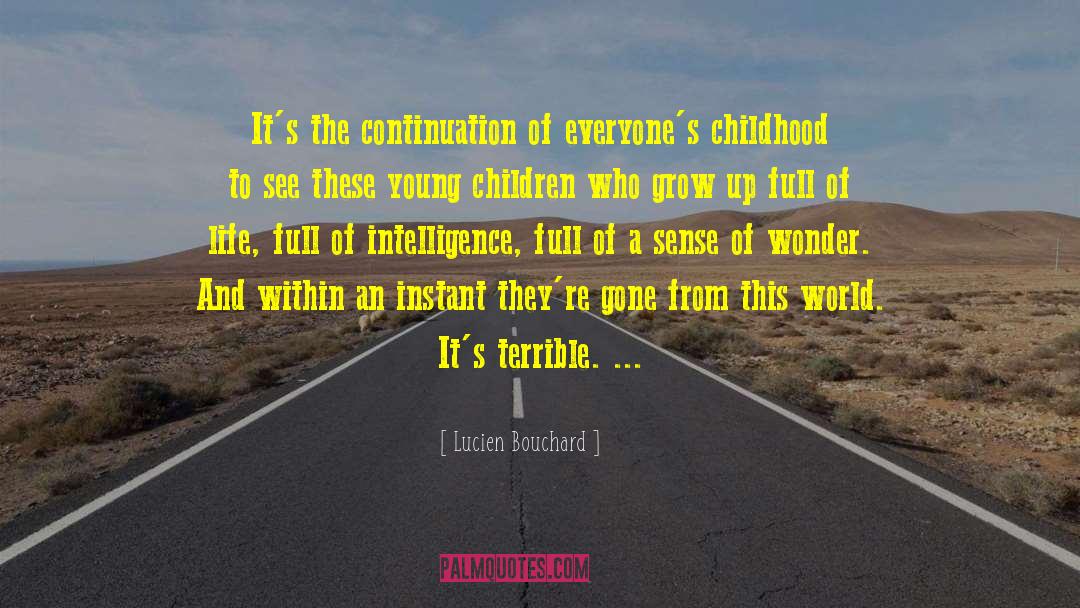 Children Growing Up quotes by Lucien Bouchard