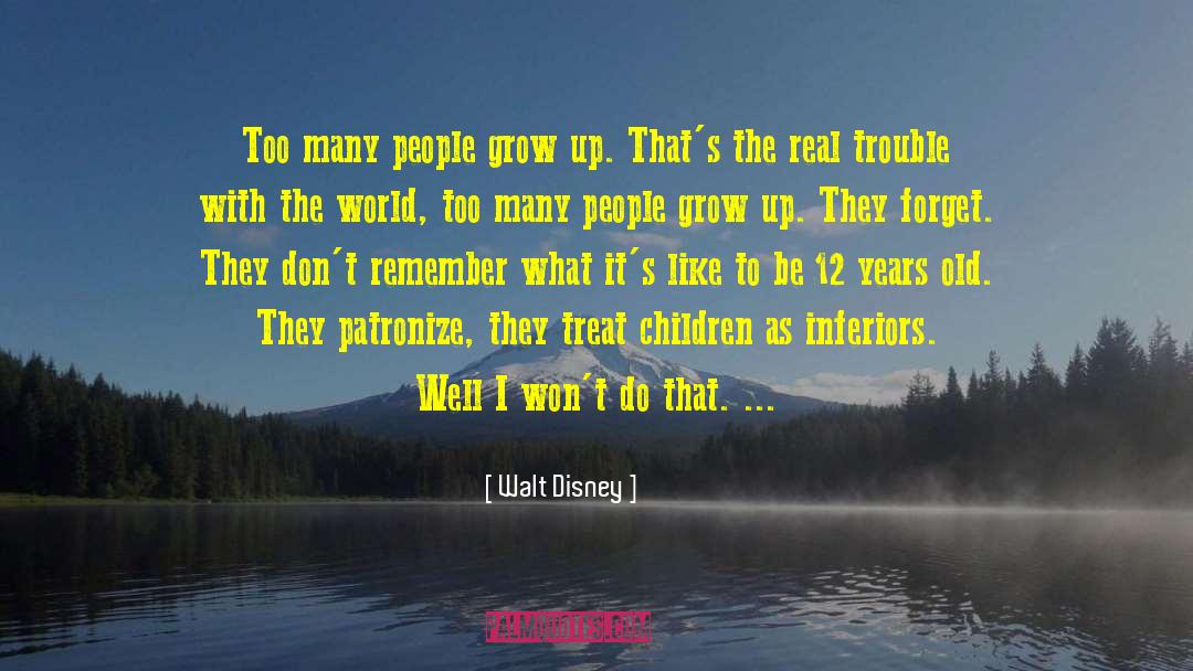 Children Growing Up quotes by Walt Disney