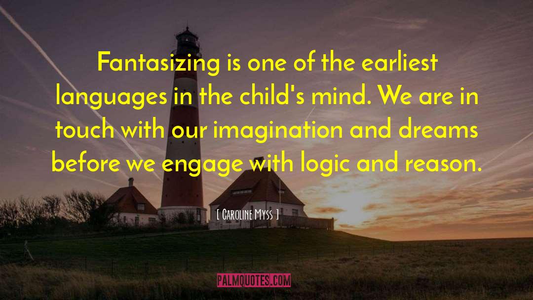 Children Imagination quotes by Caroline Myss