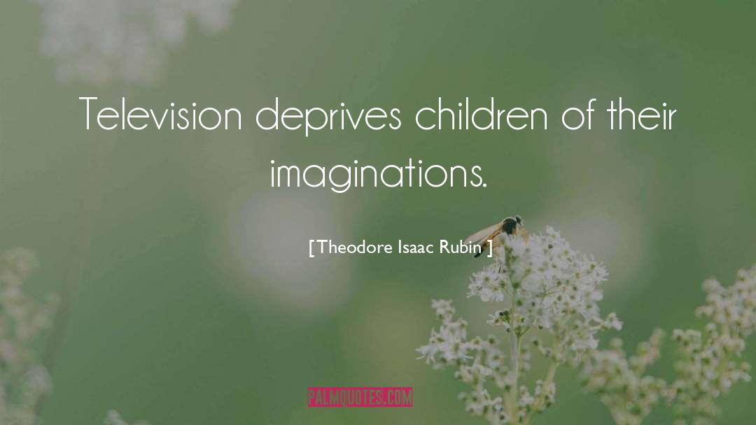 Children Imagination quotes by Theodore Isaac Rubin