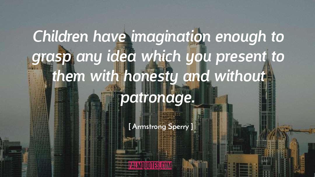 Children Imagination quotes by Armstrong Sperry