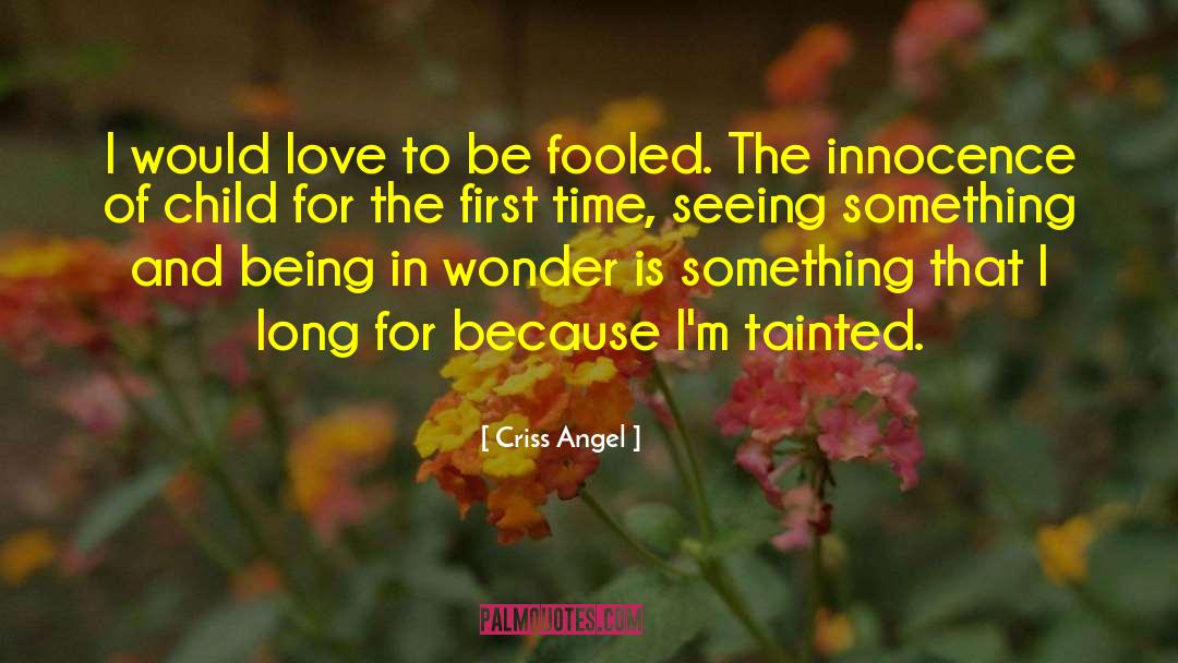 Children Innocence quotes by Criss Angel