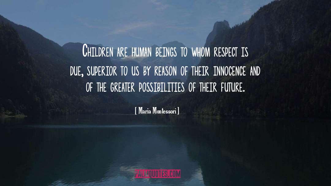 Children Innocence quotes by Maria Montessori