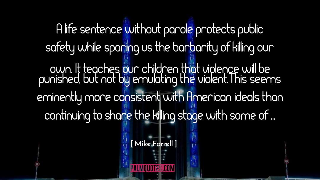 Children Killing Planes quotes by Mike Farrell