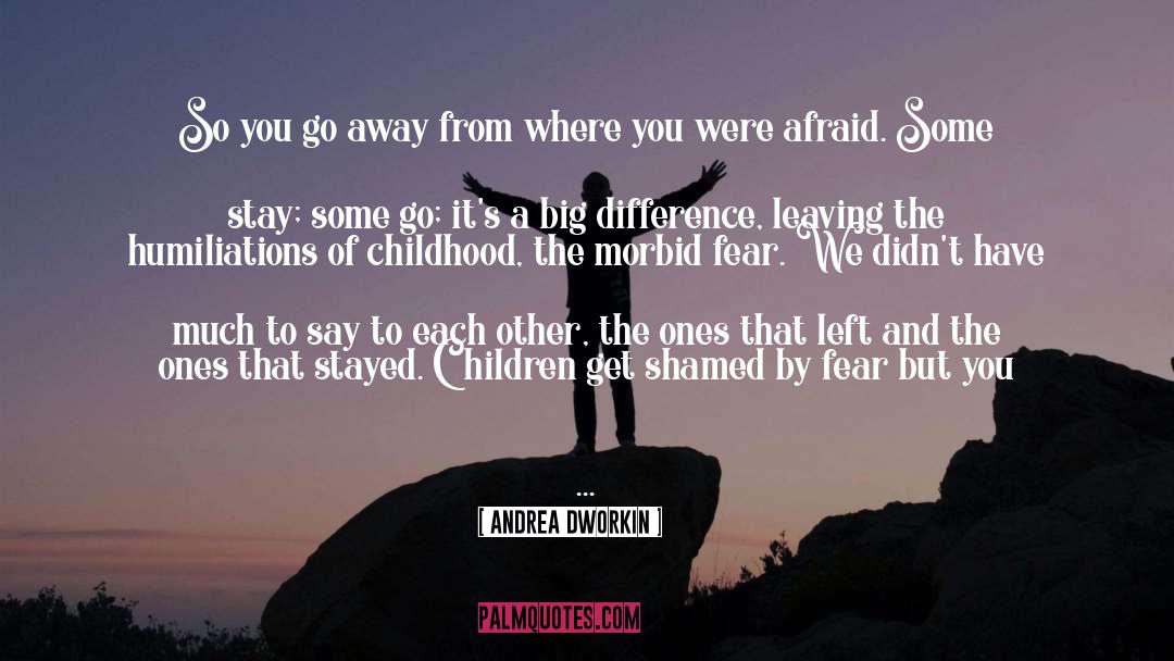 Children Leaving Home quotes by Andrea Dworkin