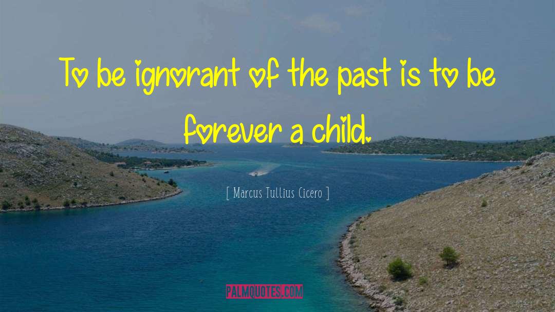 Children Literature quotes by Marcus Tullius Cicero