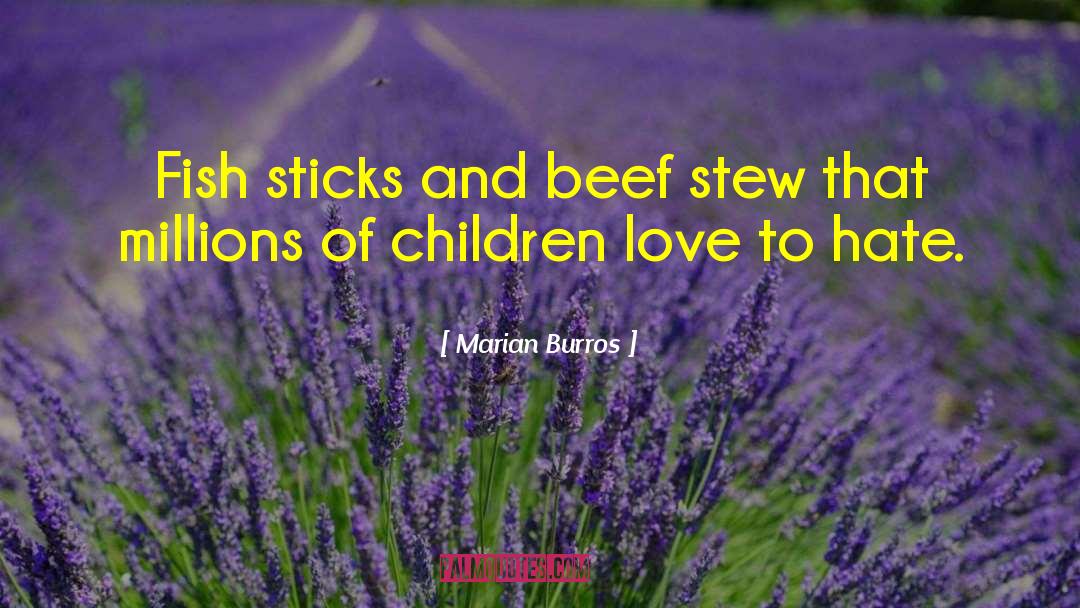 Children Love quotes by Marian Burros