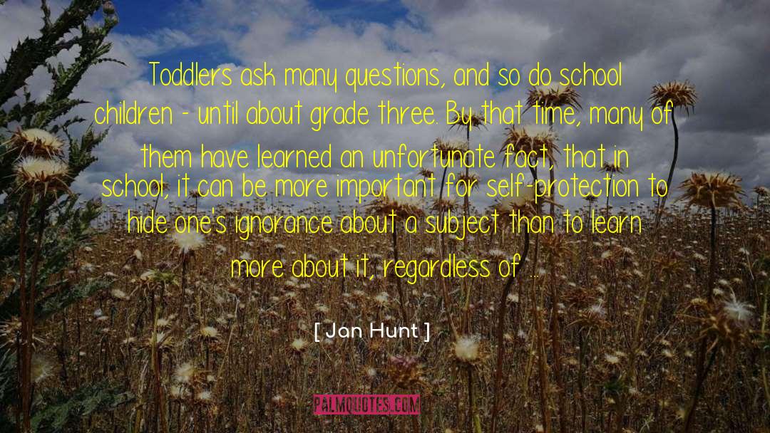 Children Mystery quotes by Jan Hunt