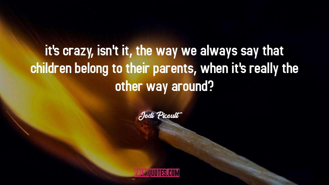 Children Obeying Parents quotes by Jodi Picoult