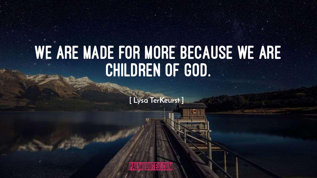 Children Of God quotes by Lysa TerKeurst