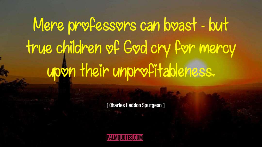 Children Of God quotes by Charles Haddon Spurgeon