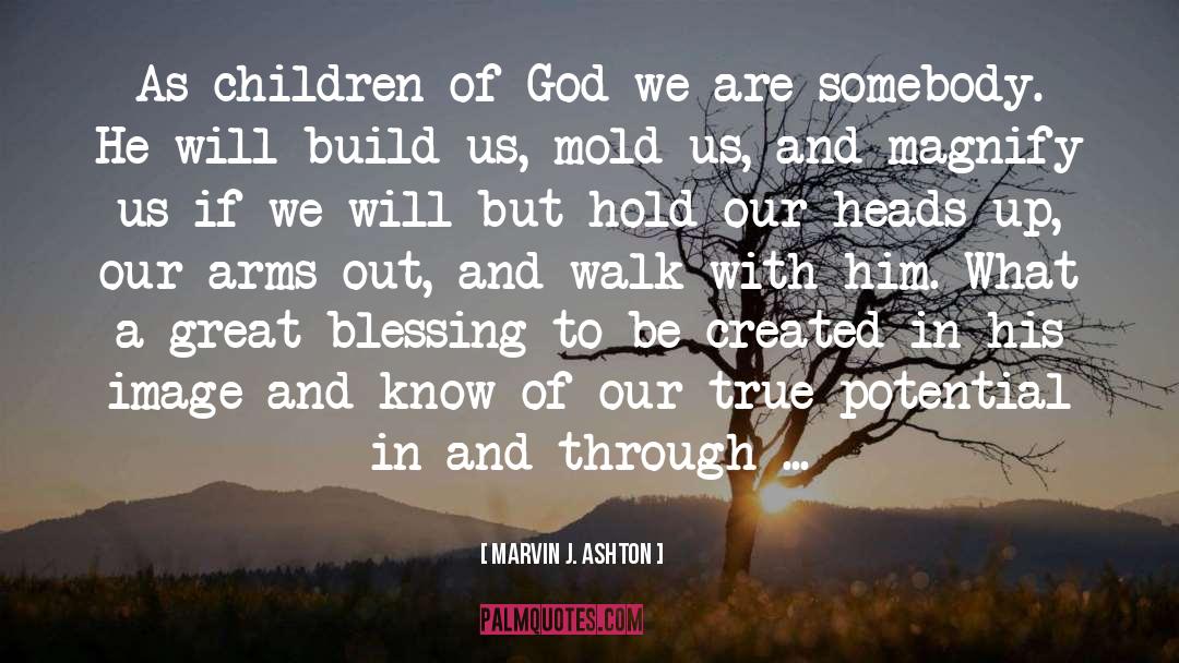Children Of God quotes by Marvin J. Ashton