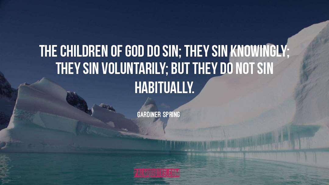 Children Of God quotes by Gardiner Spring