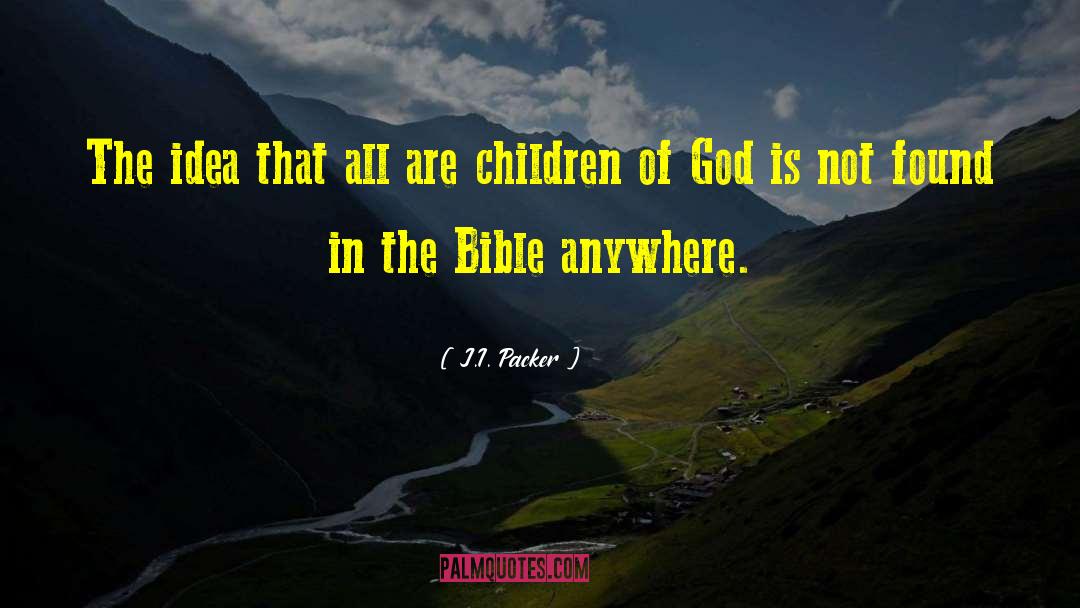 Children Of God quotes by J.I. Packer