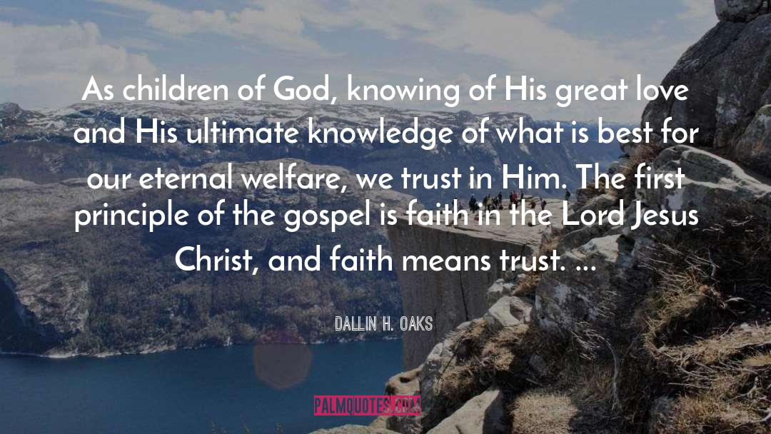 Children Of God quotes by Dallin H. Oaks