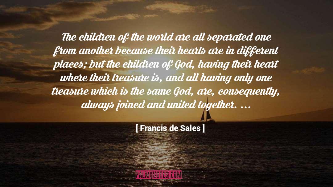 Children Of God quotes by Francis De Sales