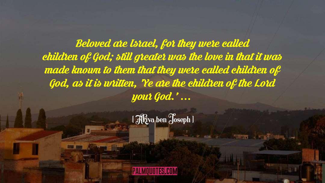 Children Of God quotes by Akiva Ben Joseph