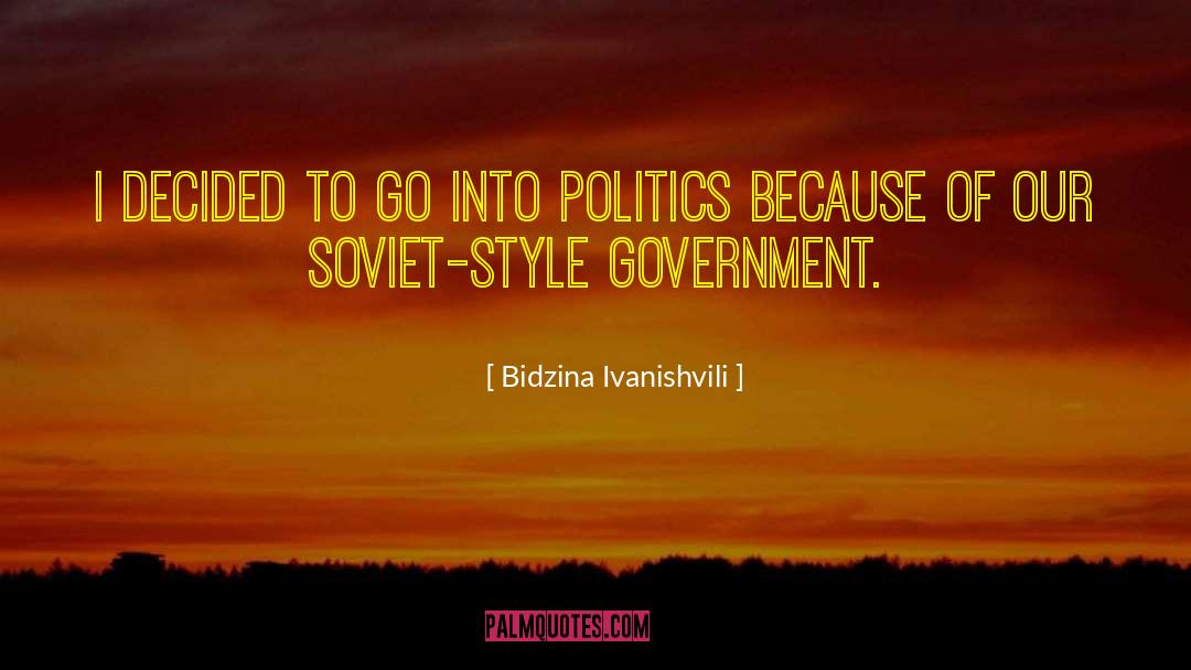 Children Of Politicians quotes by Bidzina Ivanishvili