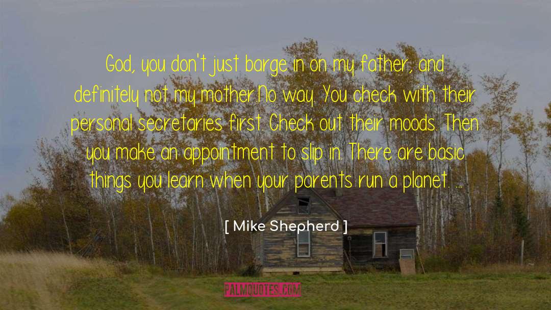 Children Of Politicians quotes by Mike Shepherd