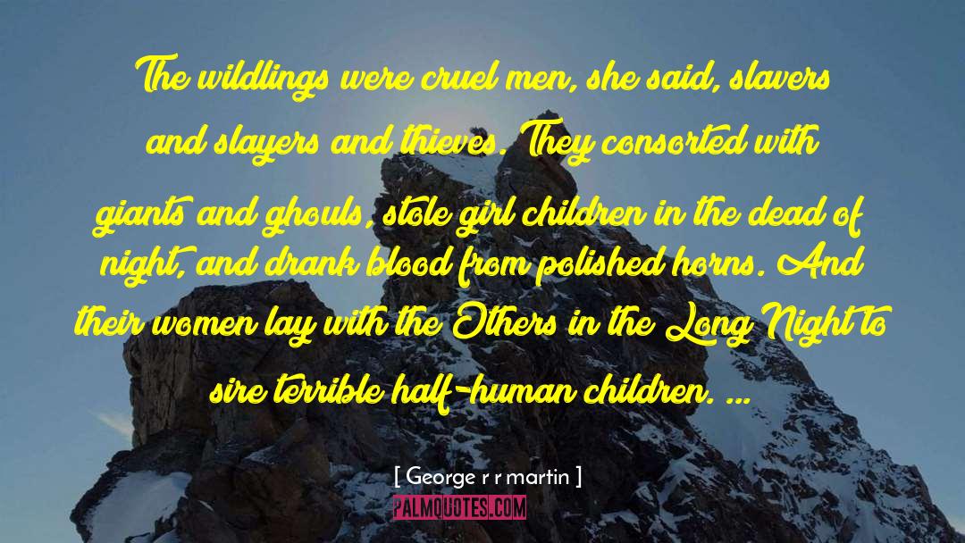 Children Of The Forest quotes by George R R Martin