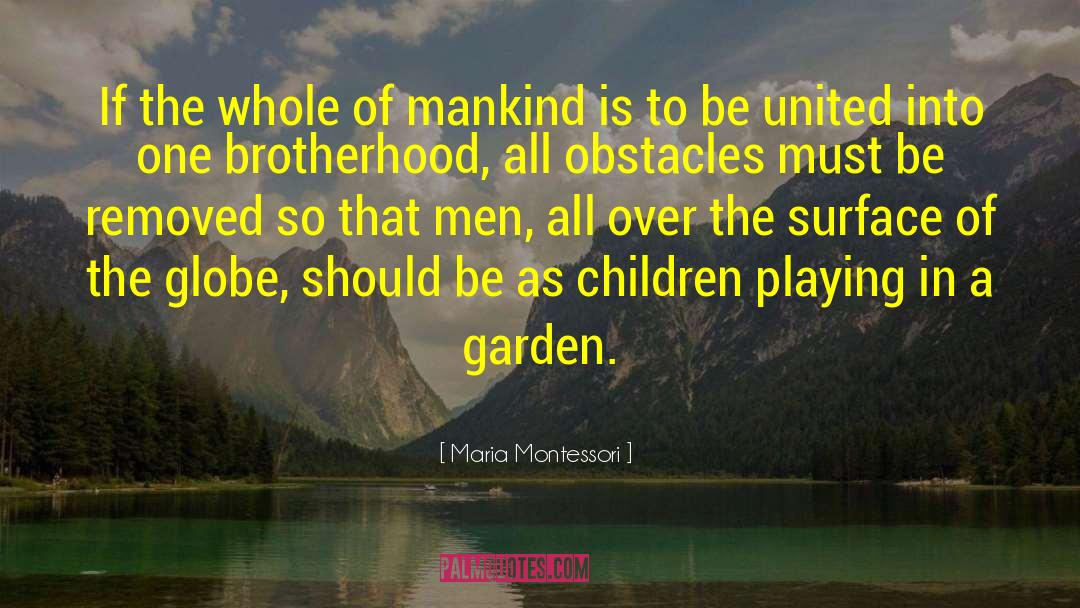 Children Playing quotes by Maria Montessori