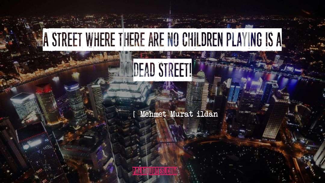 Children Playing quotes by Mehmet Murat Ildan