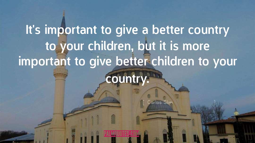 Children quotes by Carlos Slim