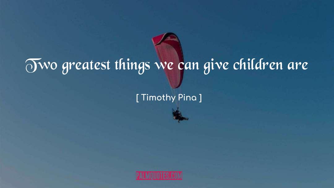 Children quotes by Timothy Pina