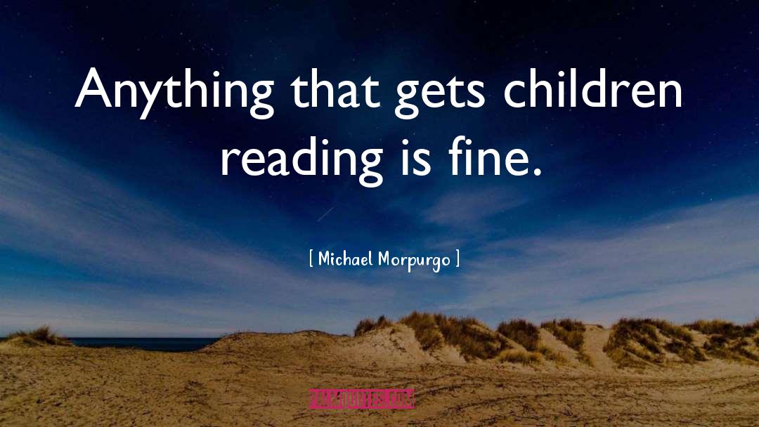 Children Reading quotes by Michael Morpurgo