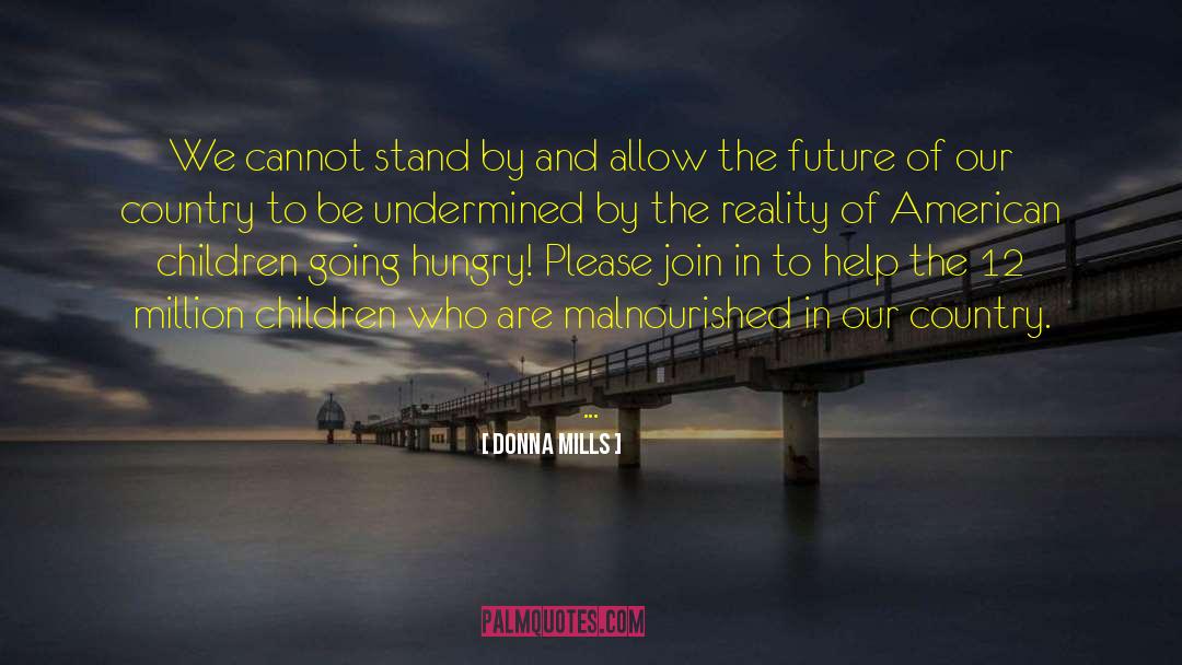 Children Reality Humanity quotes by Donna Mills